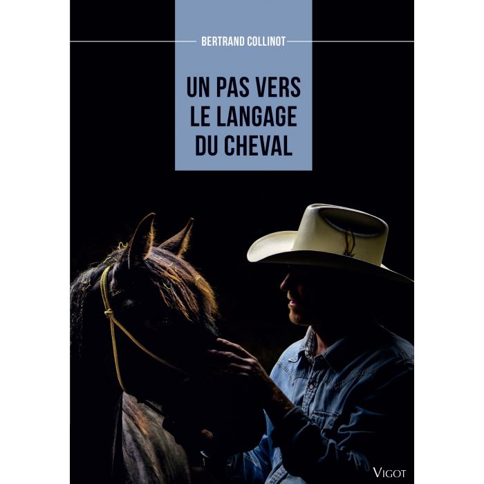 Bertrand Collinot, Un passo verso il linguaggio del cavallo